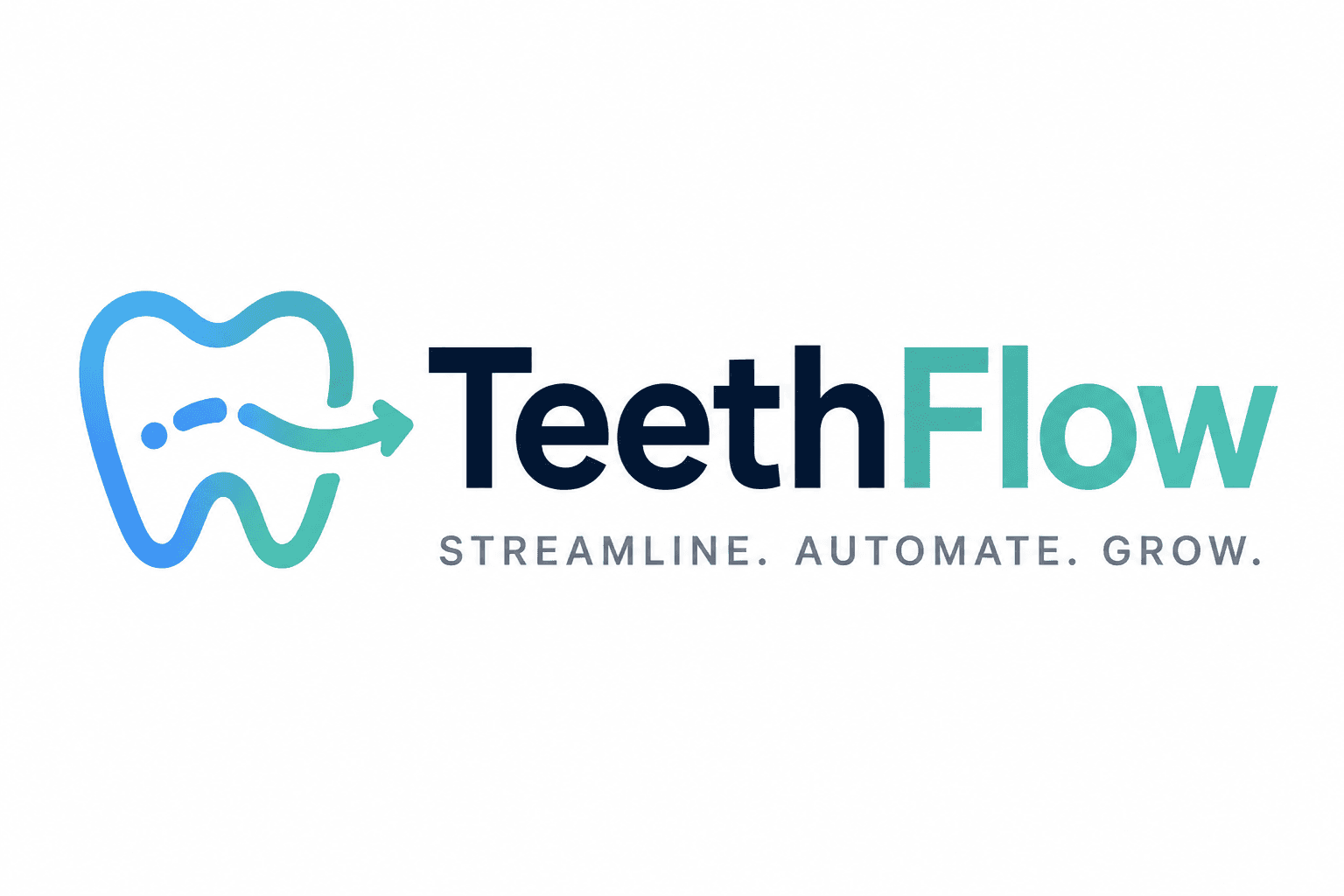 TeethFlow — STREAMLINE. AUTOMATE. GROW.